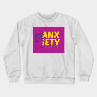 Anxiety Crewneck Sweatshirt